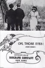Oh, Those Eyes 1912 streaming