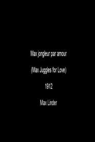 Max jongleur par amour (1912)