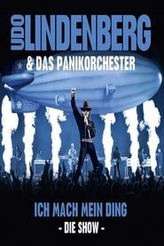 Udo Lindenberg & Das Panikorchester: Ich mach mein Ding - Die Show (2013)