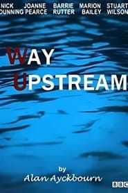 Way Upstream 1987 streaming