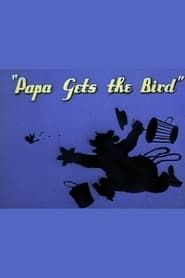 Image Papa Gets the Bird 1940