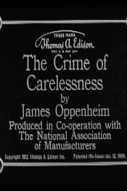 The Crime of Carelessness 1912 streaming