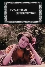 Andalusian Superstition (1912)