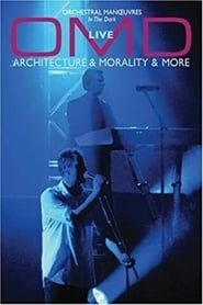 watch Orchestral Manoeuvres in the Dark - Live Architecture & Morality and More