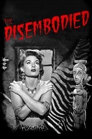 The Disembodied (1957)