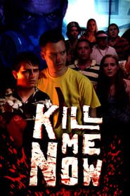 Kill Me Now series tv