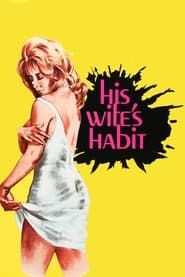 His Wife's Habit 1970 streaming