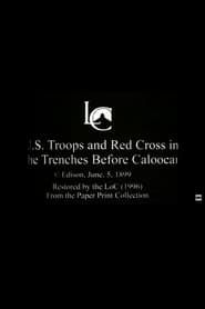 U.S. Troops and Red Cross in the Trenches Before Caloocan series tv