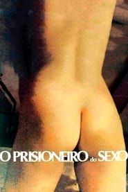 O Prisioneiro do Sexo series tv