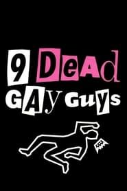 9 Dead Gay Guys series tv