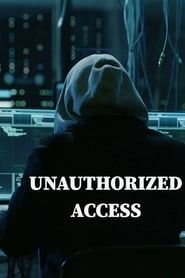 Unauthorized Access series tv