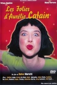 Les Folies d'Aurélie Catain (2006)