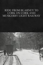 Ride from Blarney to Cork on Cork and Muskerry Light Railway (1902)