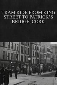 Tram Ride from King Street to Patrick's Bridge, Cork 1902 streaming