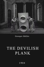 The Devilish Plank (1904)