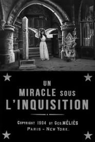 Un miracle sous l’Inquisition (1904)