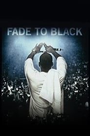 Fade to Black 2004 streaming