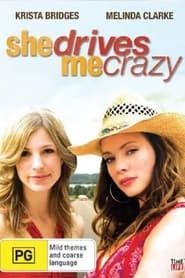 She Drives Me Crazy series tv