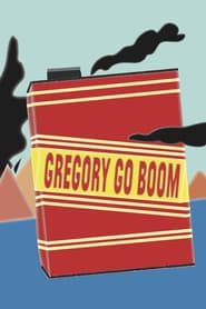 Gregory Go Boom 2013 streaming