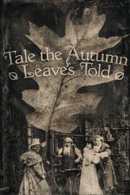 Tale the Autumn Leaves Told (1908)