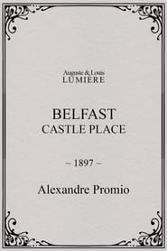 Belfast, Castle Place series tv