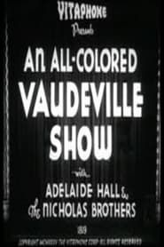 watch An All-Colored Vaudeville Show