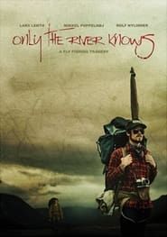 Only the River Knows series tv