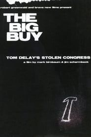 Image The Big Buy: Tom DeLay's Stolen Congress 2006