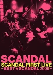 SCANDAL FIRST LIVE -BEST★SCANDAL 2009- 2010 streaming