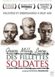 Grace, Milly, Lucy…Child Soldiers series tv