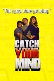 Catch Your Mind series tv