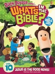 What's in the Bible? Volume 10: Jesus is the Good News! series tv