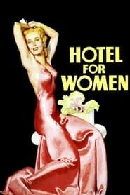 Hotel for Women 1939 streaming