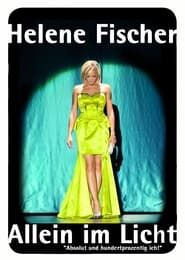 watch Helene Fischer – Allein im Licht