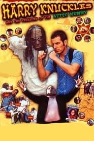 Harry Knuckles and the Treasure of the Aztec Mummy 1999 streaming