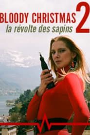 Bloody Christmas 2 : La révolte des sapins series tv