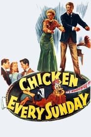 Chicken Every Sunday (1949)