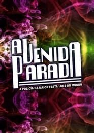 Avenida Parada - A Polícia na Maior Festa Gay do Mundo series tv