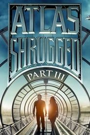 Atlas Shrugged: Part III: Who Is John Galt? (2014)