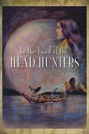 In the Land of the Head Hunters series tv
