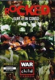 Rocked: Sum 41 in Congo series tv