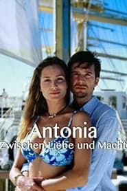 Antonia - Zwischen Liebe und Macht series tv