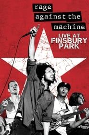 Rage Against The Machine: Live At Finsbury Park series tv