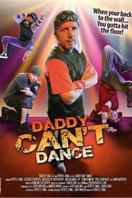 Daddy Can't Dance series tv