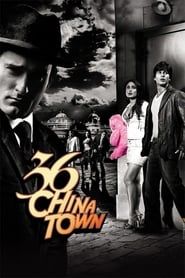 36 China Town series tv