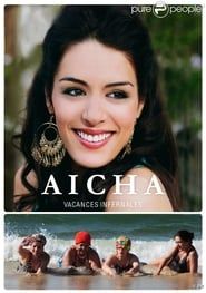 watch Aïcha : Vacances infernales