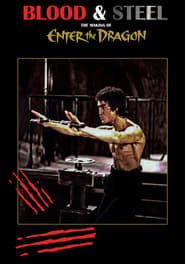 Image Blood and Steel: The Making of 'Enter the Dragon'