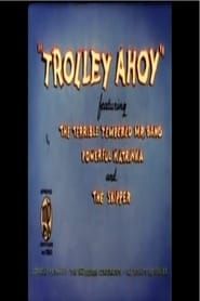 Trolley Ahoy series tv