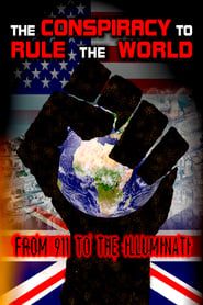 Image The Conspiracy to Rule the World: From 911 to the Illuminati 2009