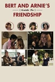 Bert and Arnie's Guide to Friendship 2013 streaming